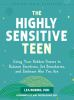 Book cover for "The highly sensitive teen".