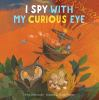 Book cover for "I spy with my curious eye".