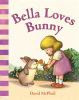 Book cover for "Bella loves Bunny".