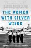 Book cover for "The women with silver wings".