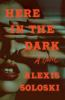 Book cover for "Here in the dark".