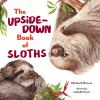 Book cover for "The upside-down book of sloths".