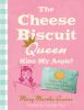 Book cover for "The Cheese Biscuit Queen".