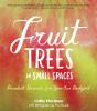 Book cover for "Fruit trees in small spaces".