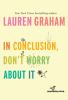 Book cover for "In conclusion, don't worry about it".