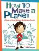 Book cover for "How to make a planet".