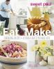 Book cover for "Sweet Paul eat & make".