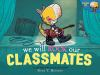 Book cover for "We will rock our classmates".
