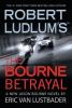 Book cover for "Robert Ludlum's the  Bourne betrayal".