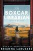 Book cover for "The boxcar librarian".