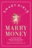 Book cover for "Smart girls marry money".