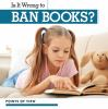 Book cover for "Is it wrong to ban books?".