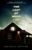 Book cover for "The last of what I am".