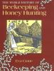 Book cover for "The world history of beekeeping and honey hunting".