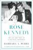 Book cover for "Rose Kennedy".
