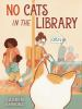 Book cover for "No cats in the library".