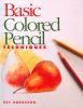 Book cover for "Basic colored pencil techniques".