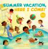 Book cover for "Summer vacation, here I come!".