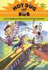 Book cover for "Hot Dog and Bob and the dangerously dizzy attack of the hypno hamsters".