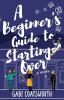 Book cover for "A beginner's guide to starting over".