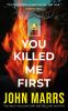 Book cover for "You killed me first".