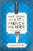 Book cover for "Mastering the art of French murder".