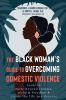 Book cover for "The Black woman's guide to overcoming domestic violence".