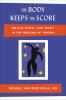 Book cover for "The body keeps the score".