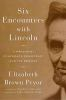 Book cover for "Six encounters with Lincoln".