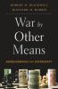 Book cover for "War by other means".