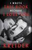 Book cover for "I wrote this book because I love you".