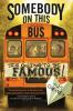 Book cover for "Somebody on this bus is going to be famous".
