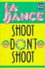 Book cover for "Shoot, don't shoot".