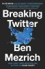 Book cover for "Breaking Twitter".