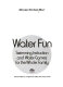 Book cover for "Water fun".