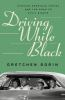 Book cover for "Driving while black".