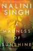 Book cover for "A madness of sunshine".