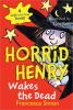 Book cover for "Horrid Henry wakes the dead".