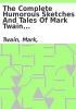 Book cover for "The complete humorous sketches and tales of Mark Twain now collected for the first time".