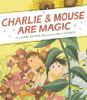 Book cover for "Charlie & Mouse are magic".