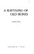 Book cover for "A rattling of old bones".