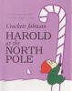 Book cover for "Harold at the North Pole".
