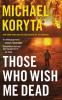 Book cover for "Those who wish me dead".