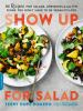 Book cover for "Show up for salad".