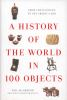 Book cover for "A history of the world in 100 objects".