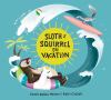 Book cover for "Sloth & Squirrel on vacation".