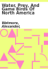 Book cover for "Water, prey, and game birds of North America".