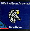Book cover for "I want to be an astronaut".