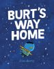 Book cover for "Burt's way home".