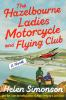 Book cover for "The Hazelbourne ladies motorcycle and flying club".